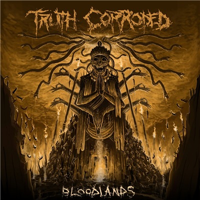 Truth Corroded - Bloodlands (2019)