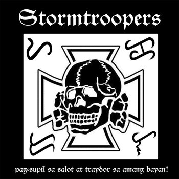 Stormtroopers - Pag=Supil Sa Salot at Traydor Sa Amang Bayan! (2019)