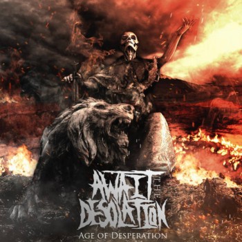 Await the Desolation - Age of Desperation (2019)