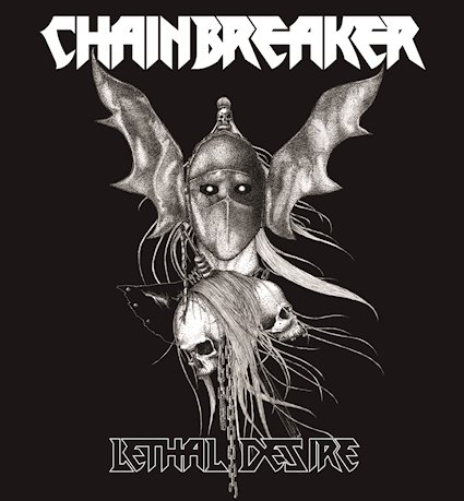 Chainbreaker - Lethal Desire (2019)