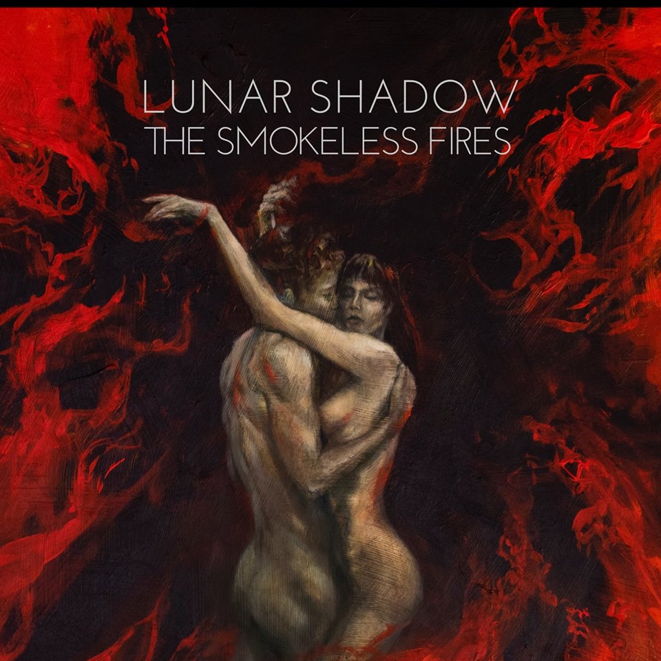 Lunar Shadow - The Smokeless Fires (2019)