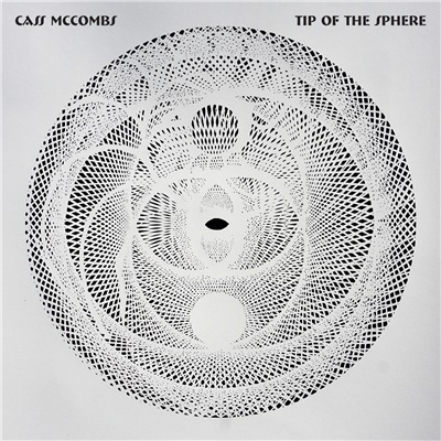 Cass McCombs - Tip of the Sphere (2019)