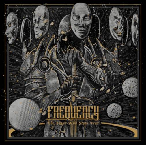 Frequency - The Brave Who Stops Fear (2019)