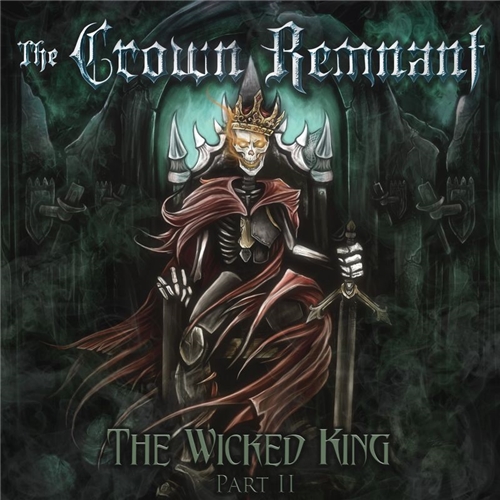 The Crown Remnant - The Wicked King Part II (2019)