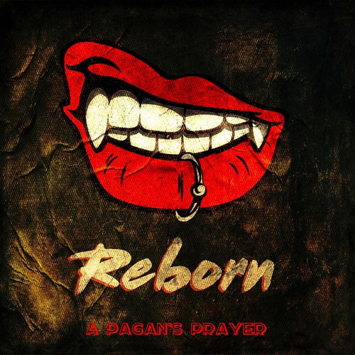 Reborn - A Pagan's Prayer (2019)