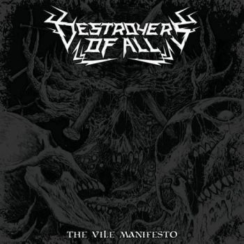 Destroyers Of All - The Vile Manifesto (2019)