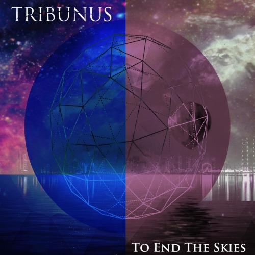 Tribunus - To End the Skies (2019)