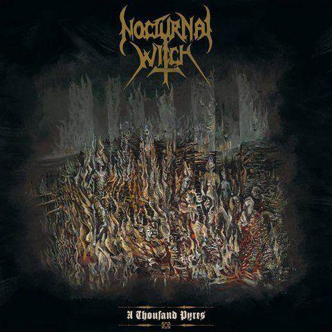 Nocturnal Witch - A Thousand Pyres (2019)