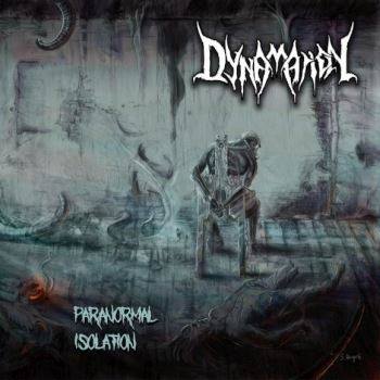 Dynamation - Paranormal Isolation (2019)