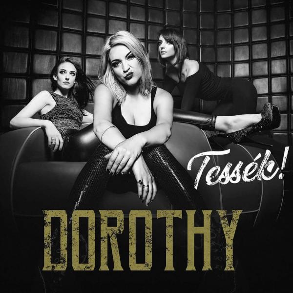 Dorothy - TessГ©k! (2018)