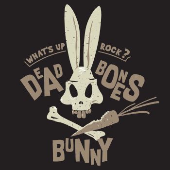 Dead Bones Bunny - What's Up Rock? (2019)