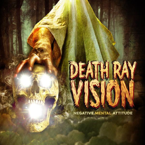 Death Ray Vision - Negative Mental Attitude (2018)