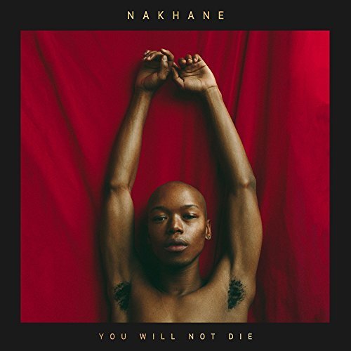 Nakhane - You Will Not Die (2019)