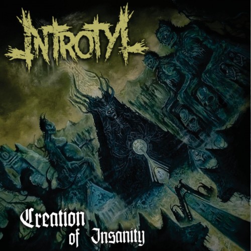 Introtyl - Creation of Insanity (2018)