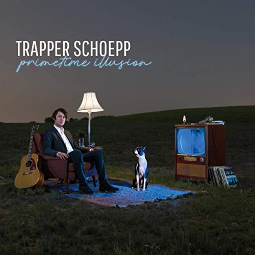 Trapper Schoepp - Primetime Illusion (2019)