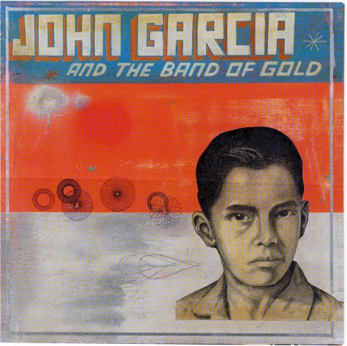 John Garcia and The Band of Gold - John Garcia and The Band of Gold (2019)