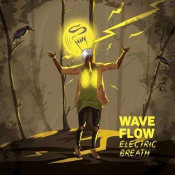 Wave Flow - Electric Breath (2018)
