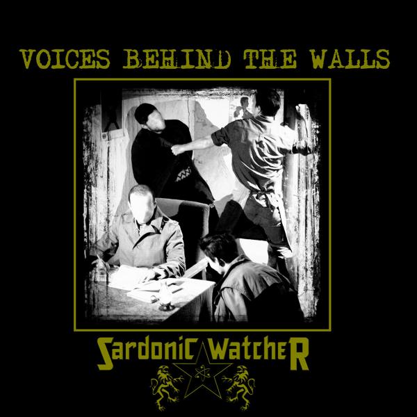 Sardonic Watcher - Voices Behind The Walls (2019)