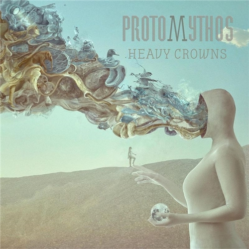 Protomythos - Heavy Crowns (2019)
