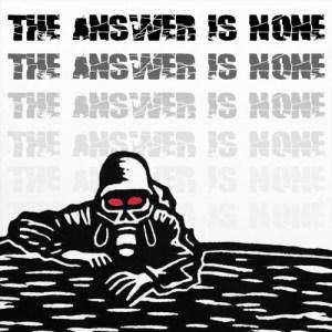 The Answer Is None - The Answer Is None (2019)