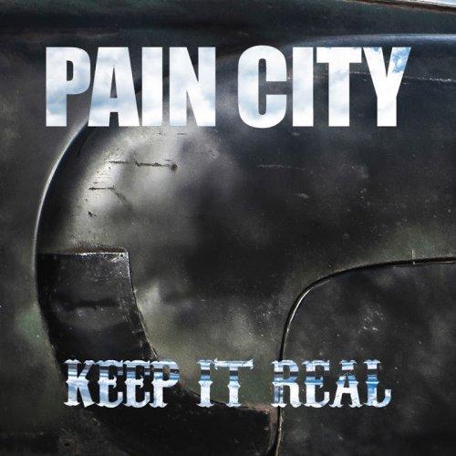 Pain City - Keep It Real (2019)