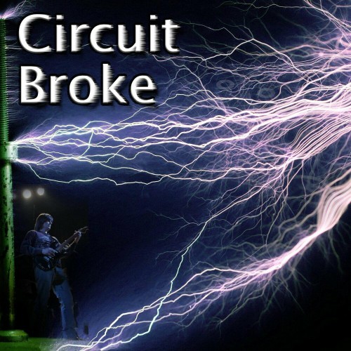 Circuit Broke - Circuit Broke (2019)