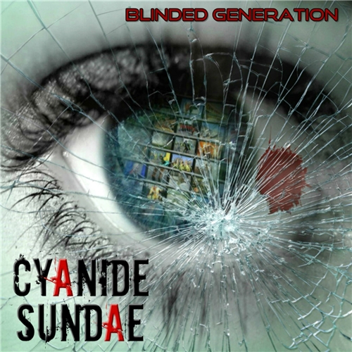 Cyanide Sundae - Blinded Generation (2019)