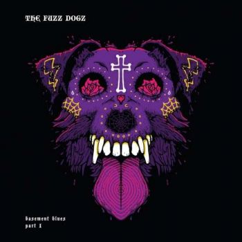 The Fuzz Dogz - Basement Blues Pt. 1 (2019)