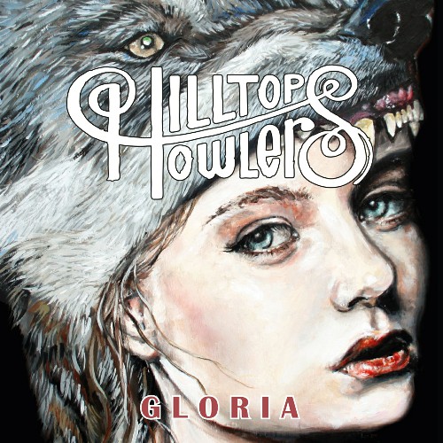 Hilltop Howlers - Gloria (2019)