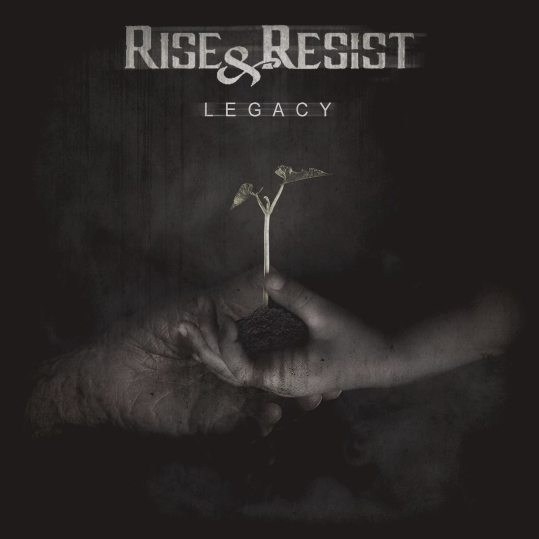 Rise & Resist - Legacy [EP] (2019)