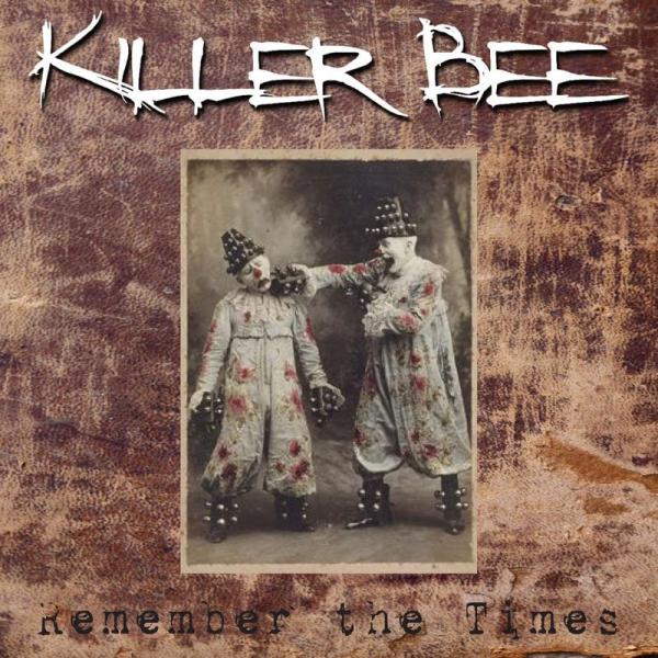 Killer Bee - Remember The Times (2019)