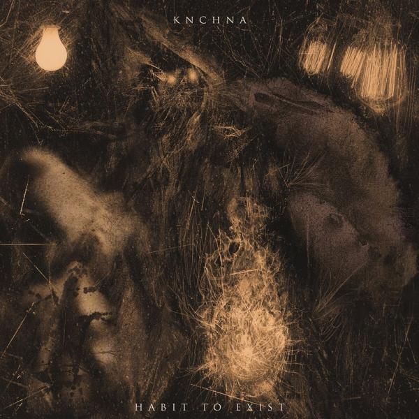 Knchna - Habit to Exist (2019)