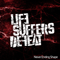 Life Suffers Defeat - Never Ending Shape [ep] (2019)