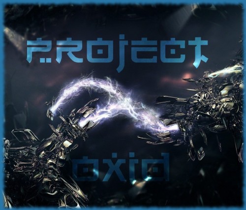 Project Oxid - Discography (2009-2019)