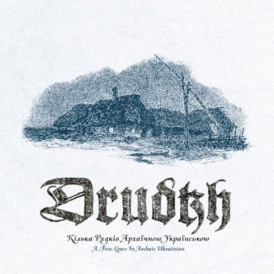Drudkh - A Few Lines in Archaic Ukrainian (2019)