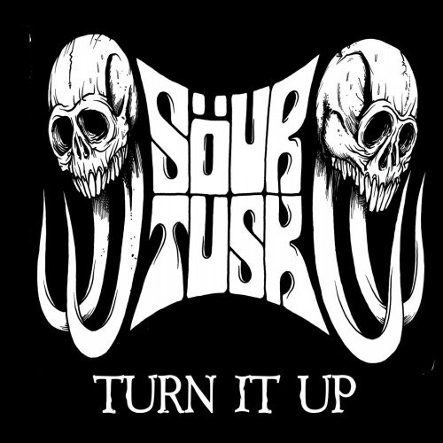 Sour Tusk - Turn It Up (2019)