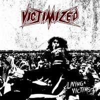 Victimized - Living Victims (2019)