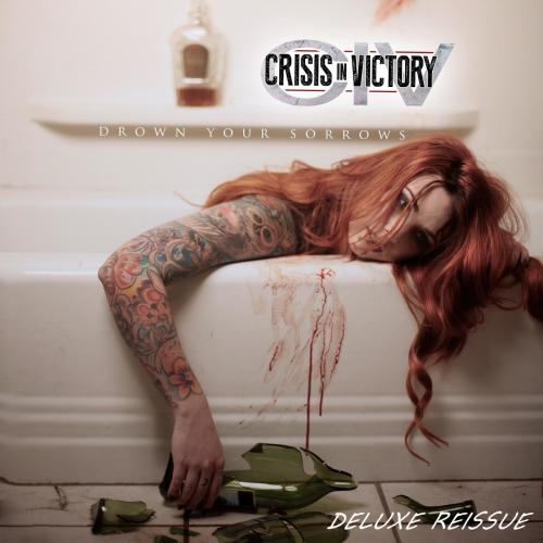 Crisis in Victory - Drown Your Sorrows (2019)