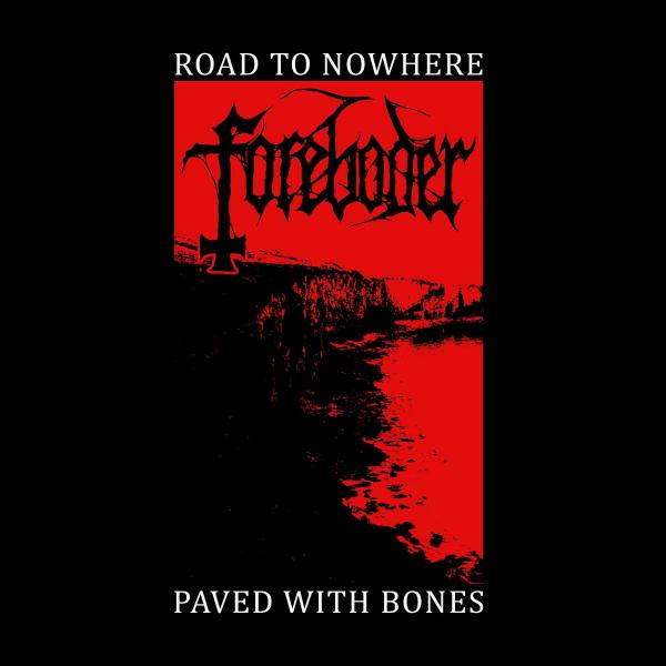 Foreboder - Road to Nowhere; Paved With Bones (2019)