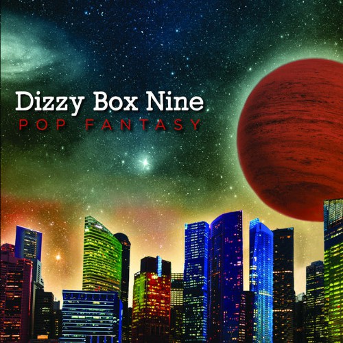 Dizzy Box Nine - Pop Fantasy (2019)