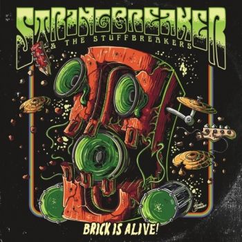 StringBreaker & The StuffBreakers - Brick Is Alive (2019)