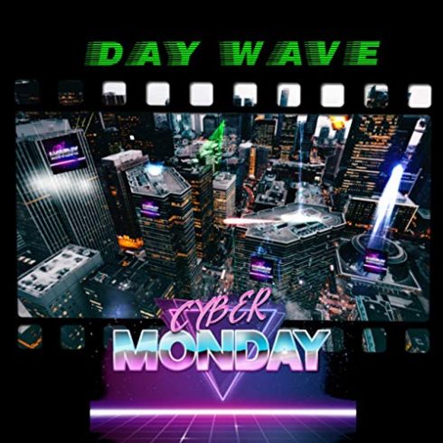Cyber Monday - Day Wave (2019)