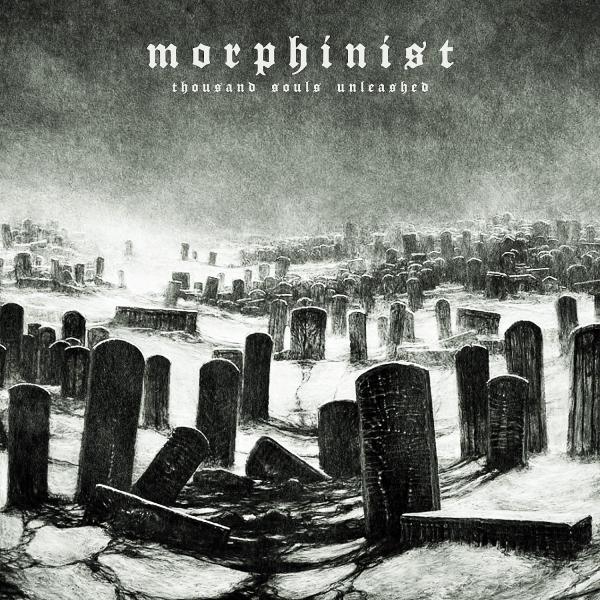 Morphinist - Thousand Souls Unleashed (2019)