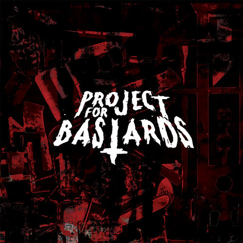 Project for Bastards - Project for Bastards (2019)