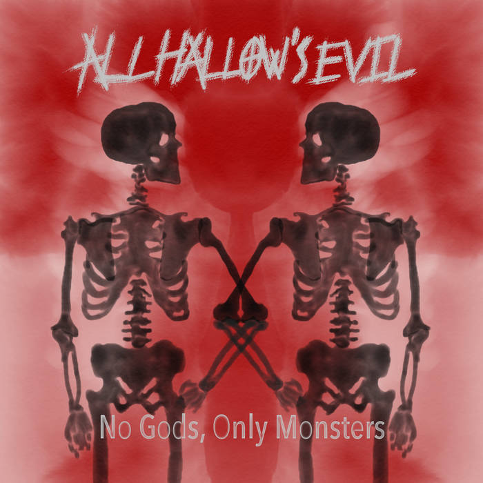 All Hallow's Evil - No Gods, Only Monsters (2019)