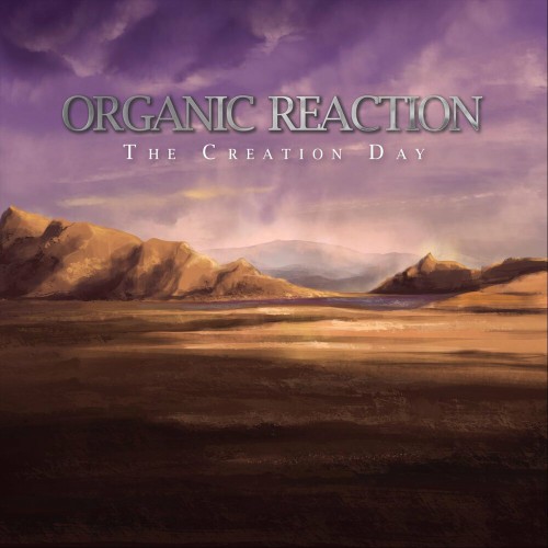 Organic Reaction - The Creation Day (2019)