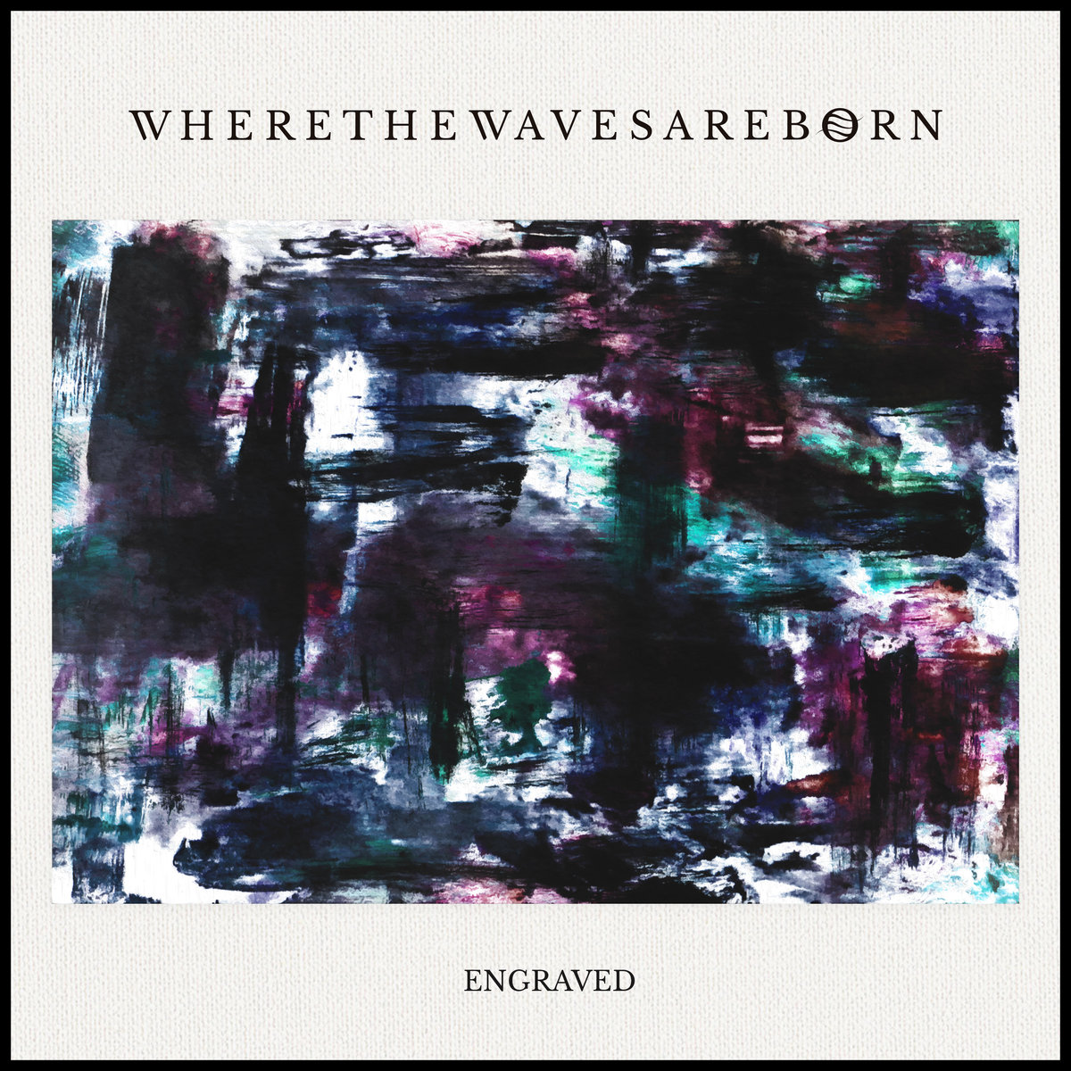 Where The Waves Are Born - Engraved [EP] (2019)