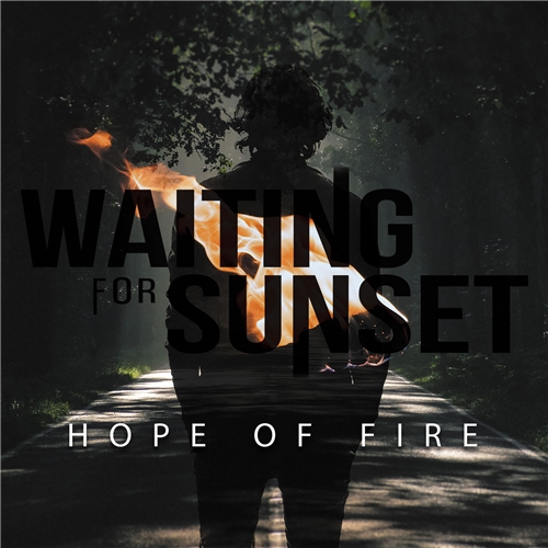 Waiting For Sunset - Hope Of Fire (2019)