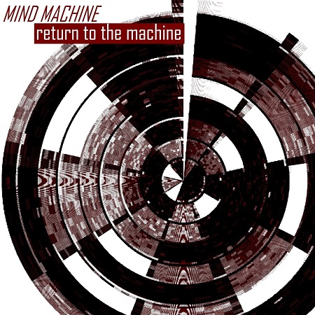 Mind Machine - Return To The Machine (2019)