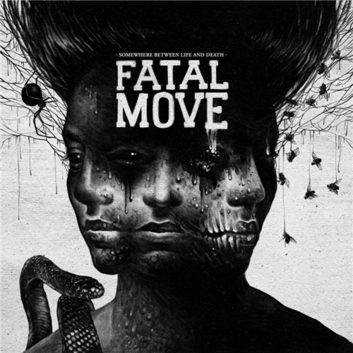 Fatal Move - Somewhere Between Life and Death (2019)